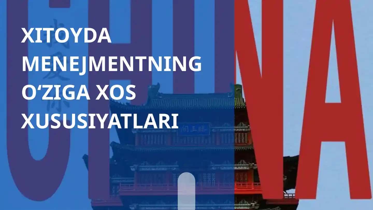 Xitoy menejmenti va uning oʻziga xos xususiyatlari
