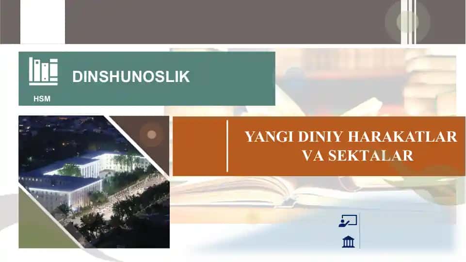 YANGI DINIY HARAKATLAR VA SEKTALAR