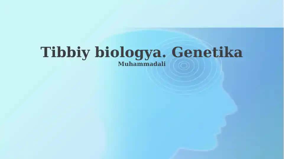 Tibbiy biologya. Genetika