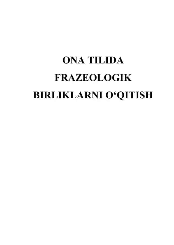 Ona tilida frazeologik birliklarni o‘qitish