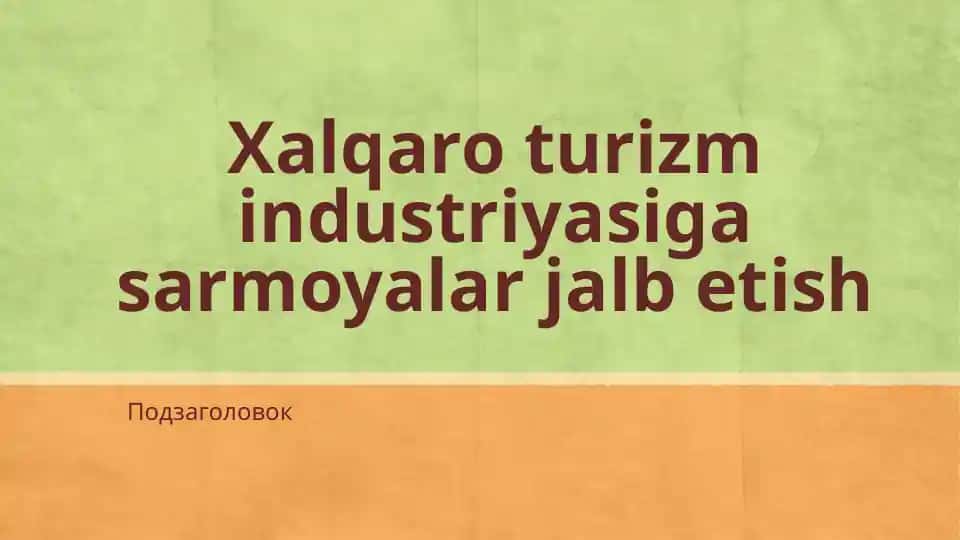 Xalqaro turizmni sarmoya jalg‘a etish