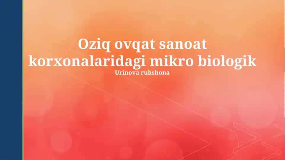 Oziq ovqat sanoat korxonalaridagi mikro biologik