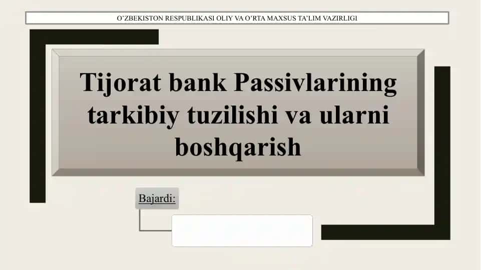Tijorat bank Passivlarining tarkibiy tuzilishi va ularni boshqarish