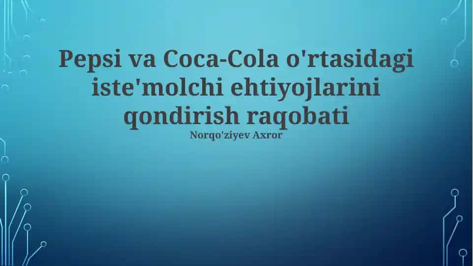Kirish ichimliklar bozorida Coca-Cola va PepsiCo o'rtasidagi raqobat