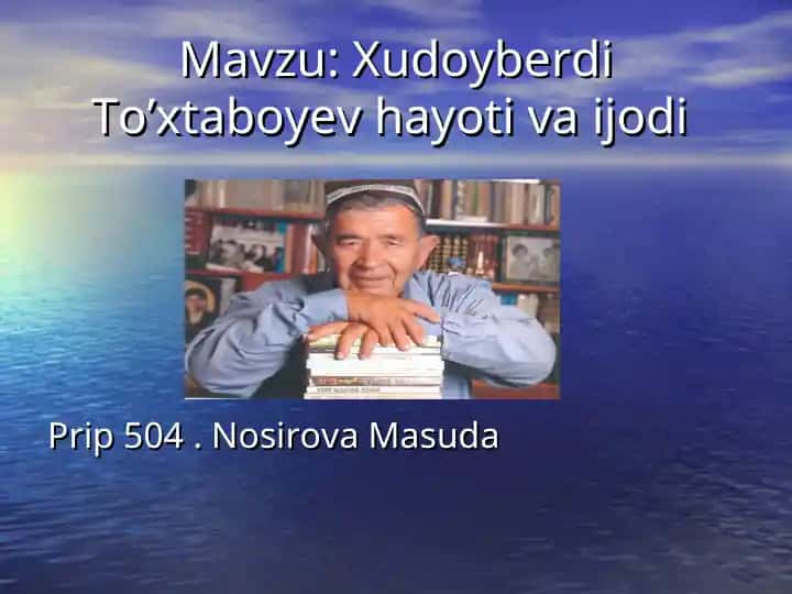 Xudoyberdi To’xtaboyev hayoti va ijodi