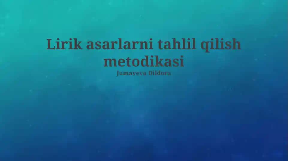 Lirik asarlarni tahlil qilish metodikasi