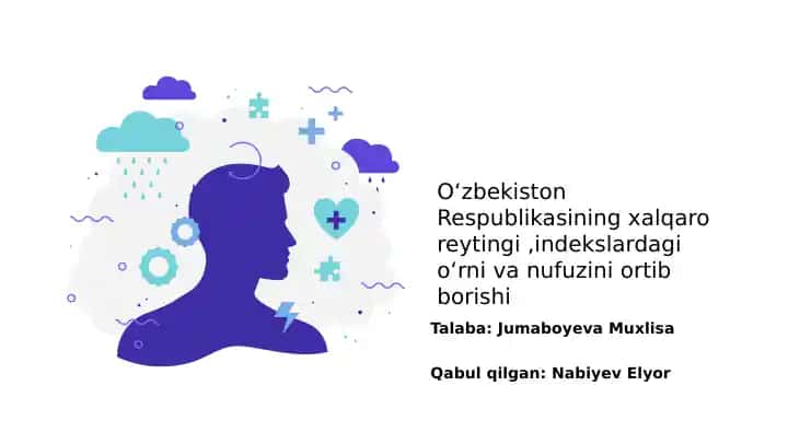 Oʻzbekiston Respublikasining xalqaro reytingi, indekslardagi oʻrni va nufuzini ortib borishi