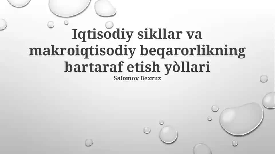 Iqtisodiy sikllar va makroiqtisodiy beqarorlikning bartaraf etish yo'llari