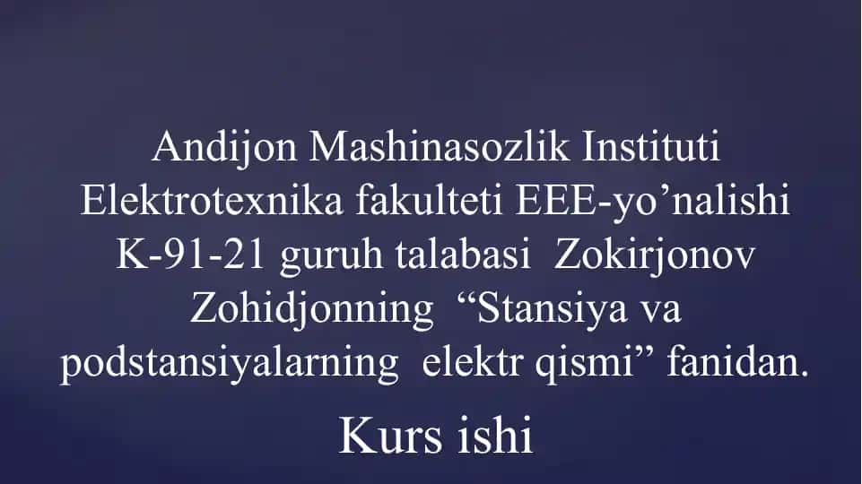 Kurs ishi "Stansiyalar va Podstansiyalar Elektr qismi"