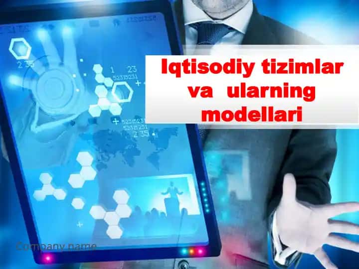 Iqtisodiy tizimlar va ularning modellari