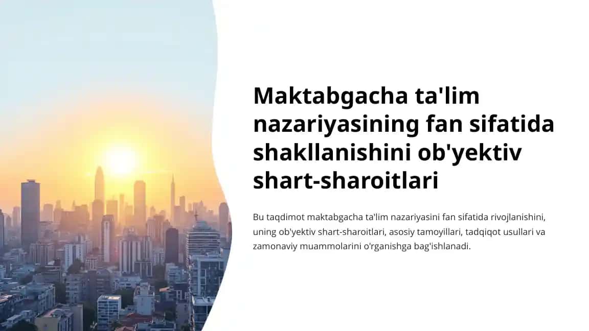 Maktabgacha ta'lim nazariyasining fan sifatida shakllanishini ob'yektiv shart-sharoitlari