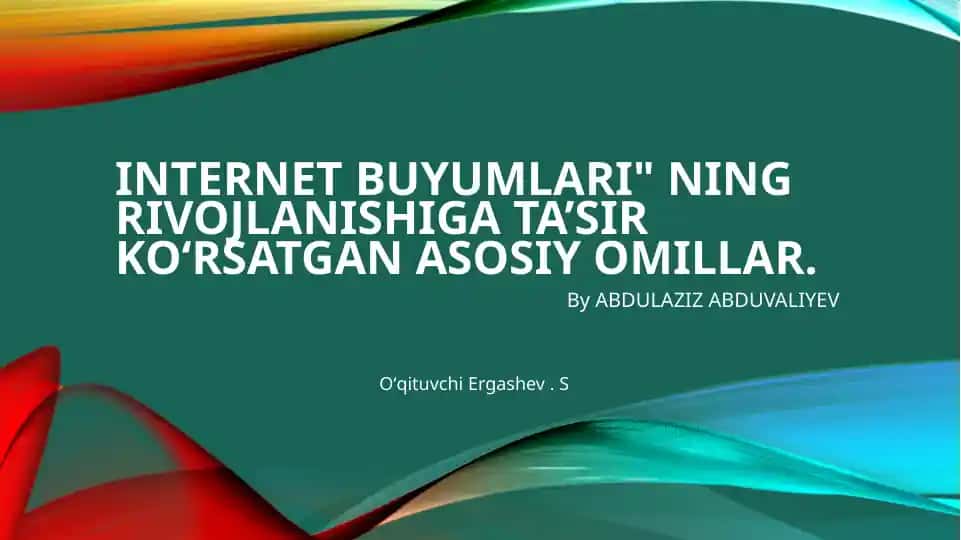 Internet buyumlari rivojlanishiga ta’sir ko‘rsatgan asosiy omillar