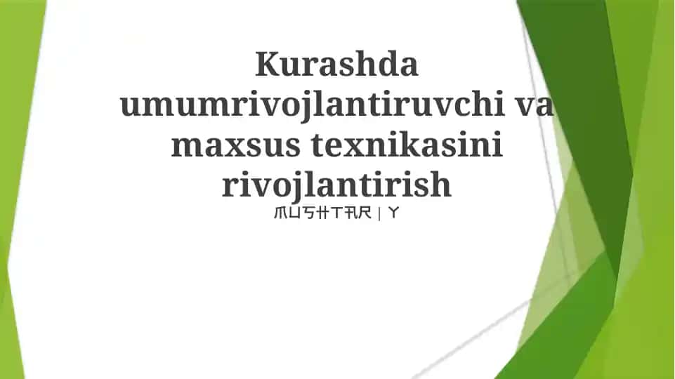 Kurashda umumrivojlantiruvchi va maxsus tехnikasini rivojlantirish