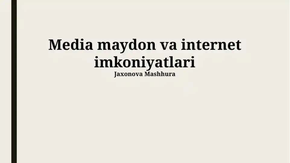 Media maydon va internet imkoniyatlari