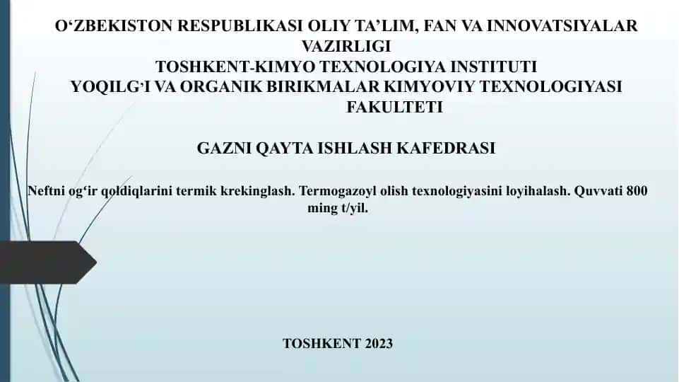 Neftni ogʻir qoldiqlarini termik krekinglash. Termogazoyl olish texnologiyasi