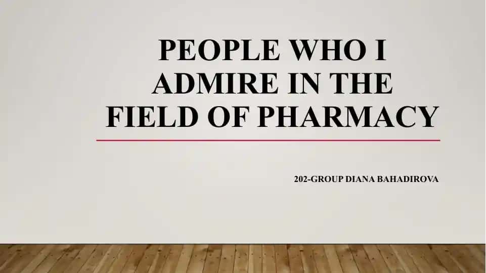 People who I admire in the field of pharmacy