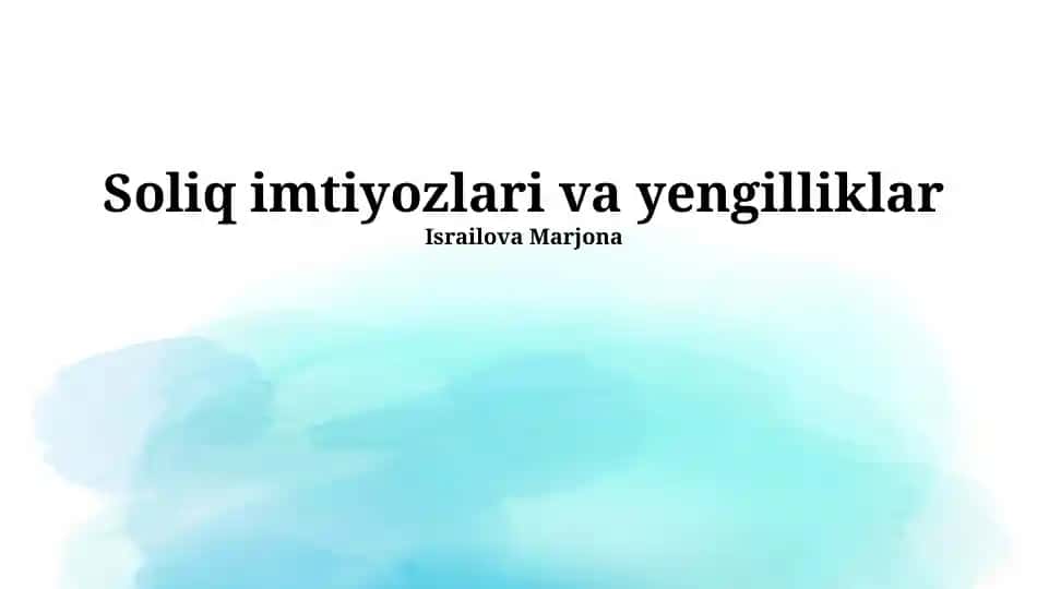 Soliq Imtiyozlari va Yengilliklari