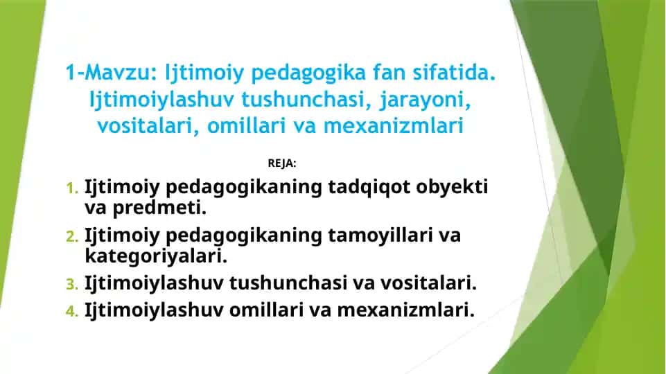 Ijtimoiy pedagogika fan sifatida. Ijtimoiylashuv tushunchasi, jarayoni, vositalari, omillari va mexanizmlari