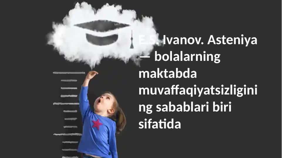Asteniya va Bolalarning Maktabdagi Muvaffaqiyatsizligi