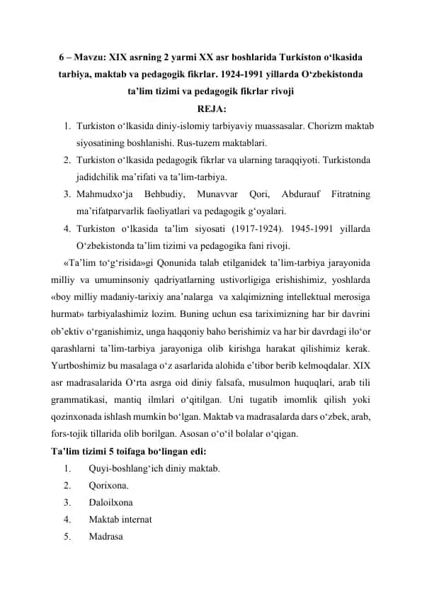 XIX asrning 2 yarmi XX asr boshlarida Turkiston o‘lkasida tarbiya, maktab va pedagogik fikrlar. 1924-1991 yillarda O‘zbekistonda ta’lim tizimi va pedagogik fikrlar rivoji