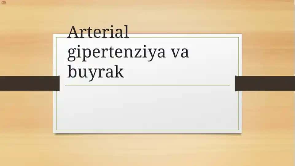 Arterial gipertenziya va buyrak