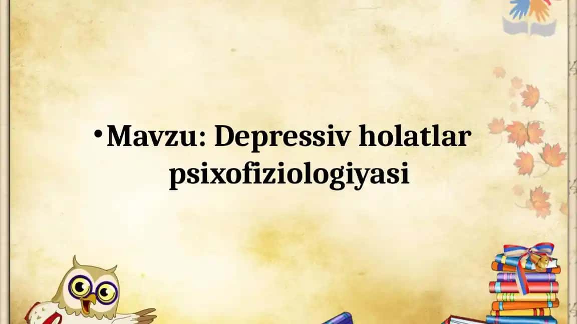 Depressiv holatlar psixofiziologiyasi