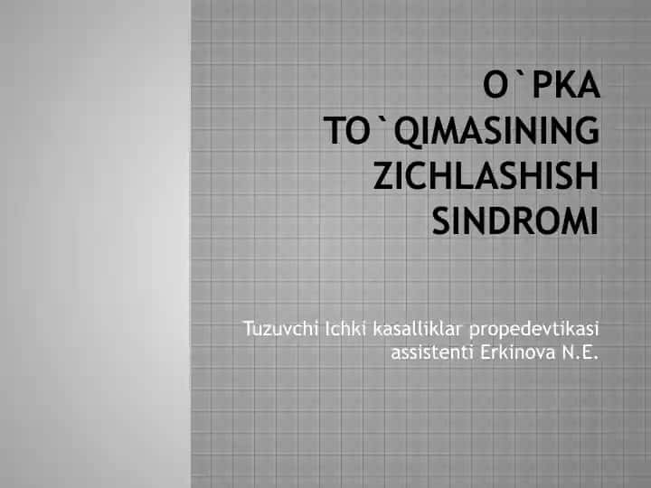 O`PKA TO`QIMASINING ZICHLASHISH SINDROMI