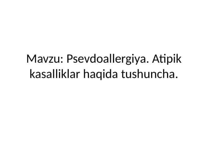 Psevdoallergiya. Atipik kasalliklar haqida tushuncha