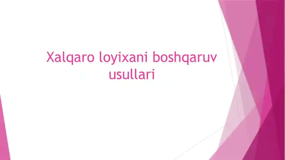 Xalqaro loyixani boshqaruv usullari