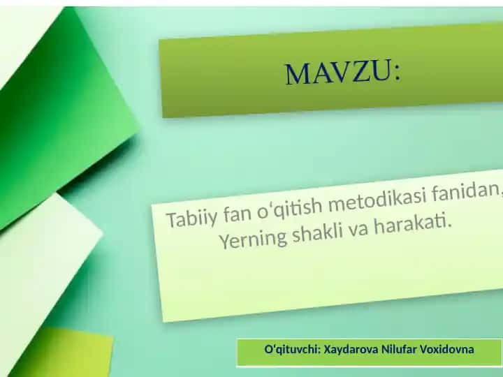 Tabiiy fan o‘qitish metodikasi fanidan, Yerning shakli va harakati
