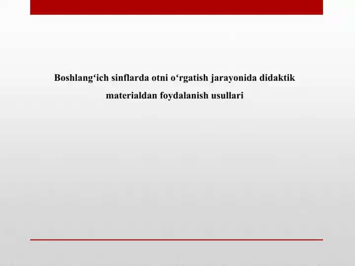 Boshlangʻich sinflarda otni oʻrgatish jarayonida didaktik materialdan foydalanish usullari21