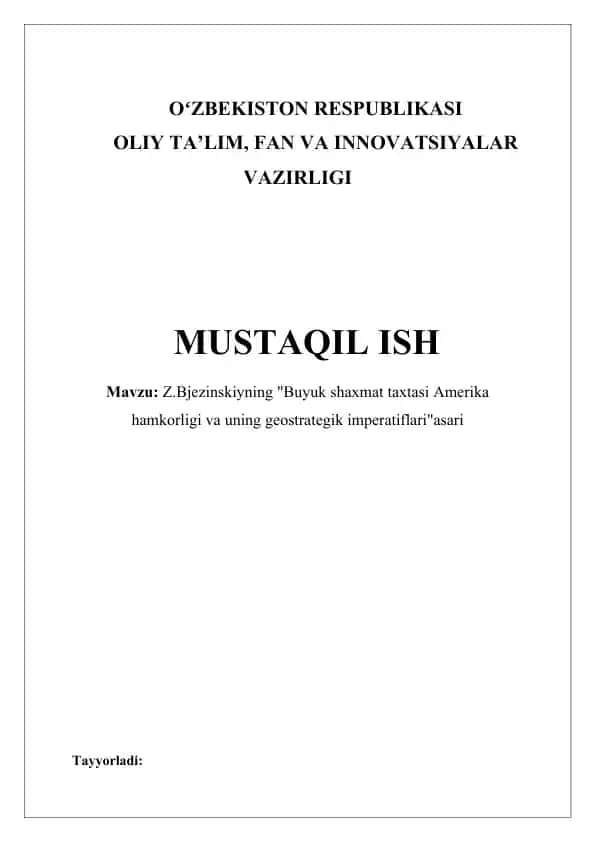 Z.Bjezinskiyning "Buyuk shaxmat taxtasi Amerika hamkorligi va uning geostrategik imperatiflari"asari