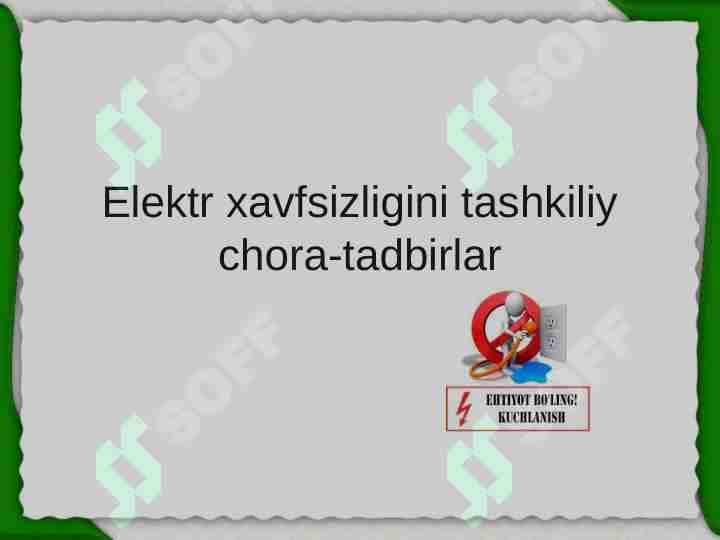 elektr xavfsizligini tashkiliy chora-tadbirlar