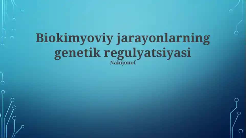 Biokimyoviy jarayonlarning genetik regulyatsiyasi