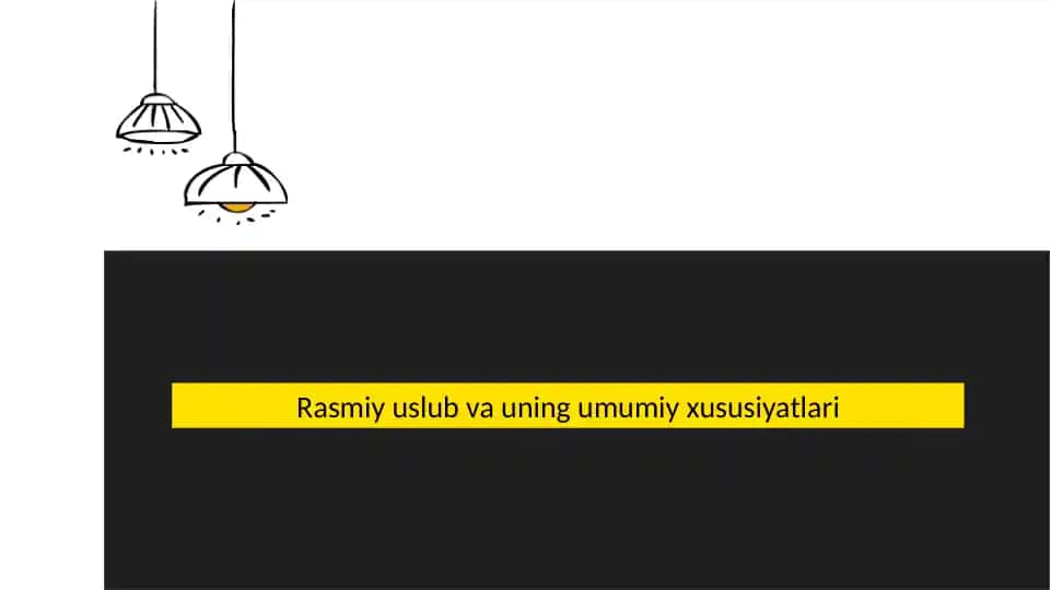 Rasmiy uslub va uning umumiy xususiyatlari