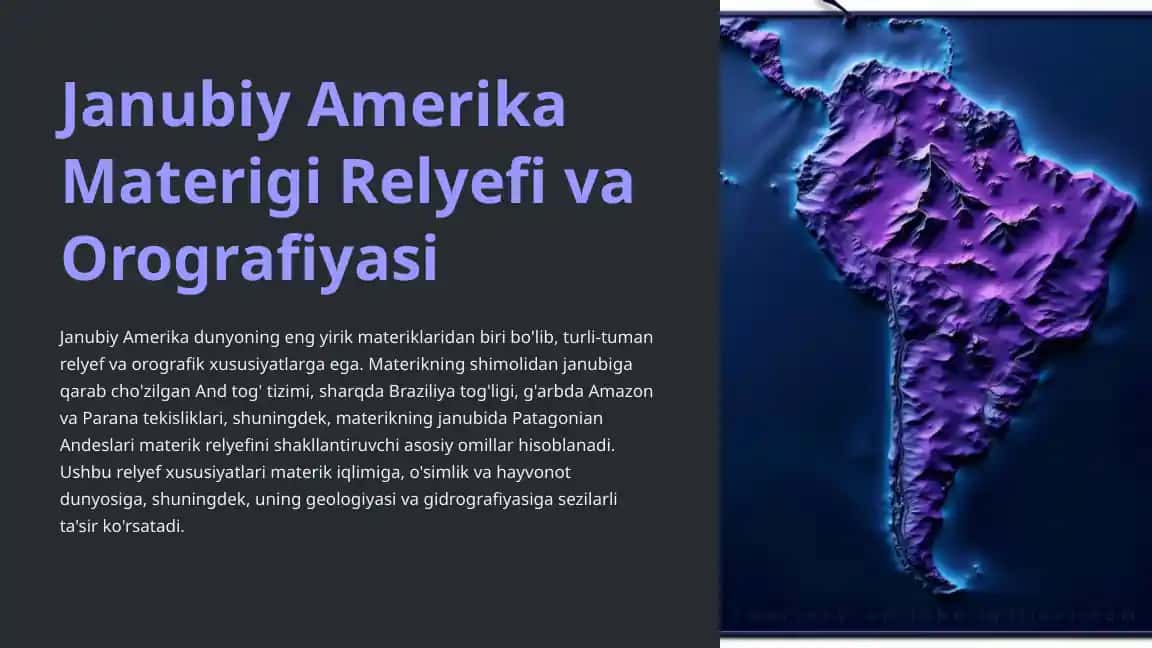 Janubiy Amerika Materigi Relyefi va Orografiyasi