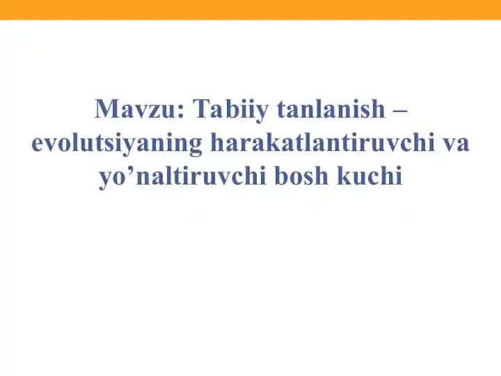 Tabiiy tanlanish – evolutsiyaning harakatlantiruvchi va yo’naltiruvchi bosh kuchi