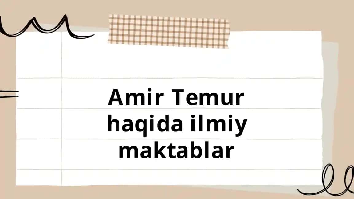 Amir Temur haqida ilmiy maktablar