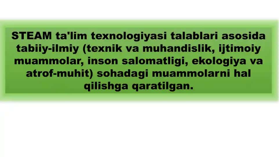 STEAM Ta'lim texnologiyasi