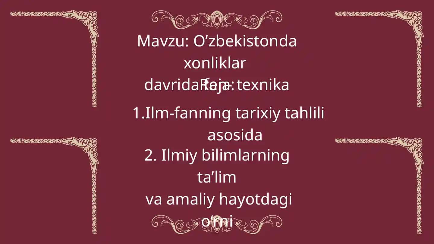 O’zbekistonda xonliklar davrida fan- texnika
