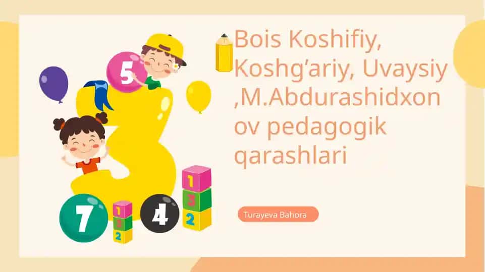 Bois Koshifiy, Koshg’ariy, Uvaysiy, M.Abdurashidxonov pedagogik qarashlari