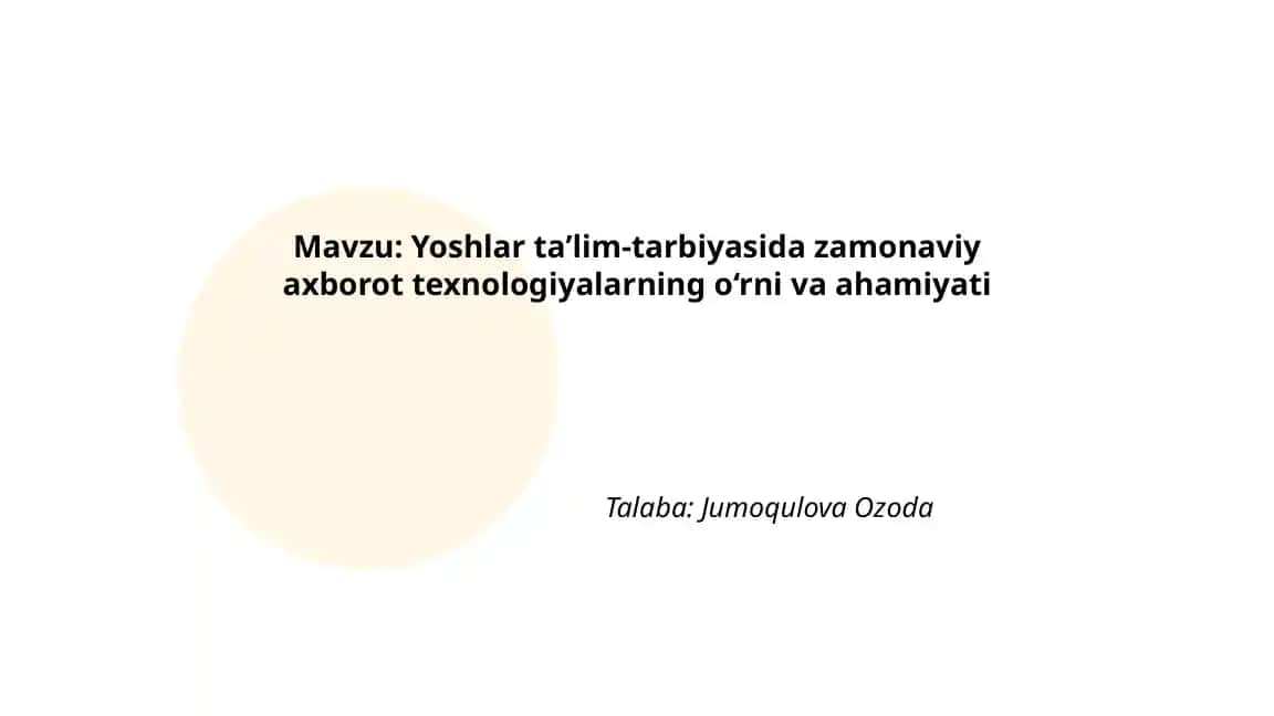 Yoshlar ta'lim-tarbiyasida zamonaviy axborot texnologiyalarning o‘rni va ahamiyati