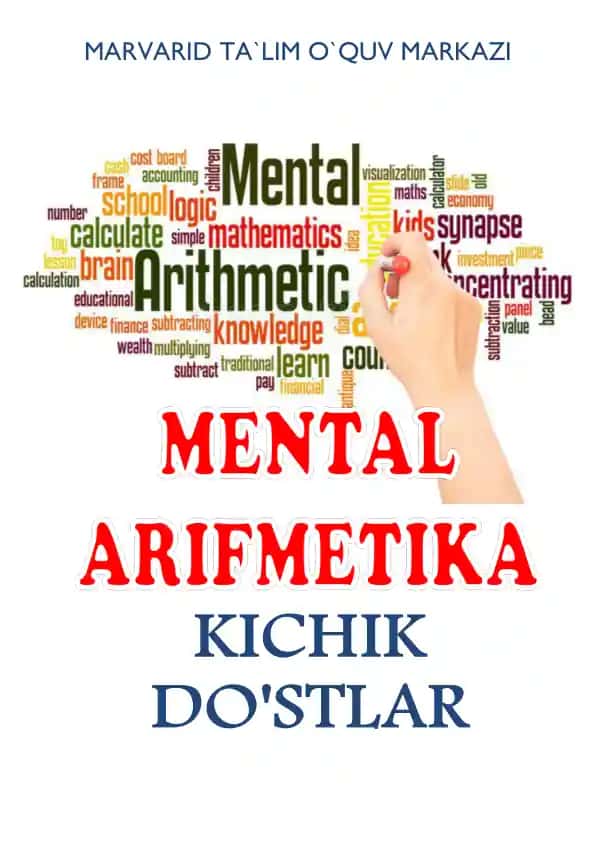 Mental arifmetika. Kichik do`stlar. Abakus. 15000 dan ziyod misollar va topshiriqlar kitobi.