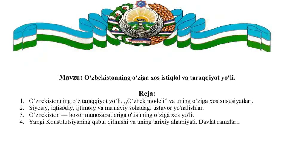O‘zbekistonning o‘ziga xos istiqlol va taraqqiyot yo‘li.