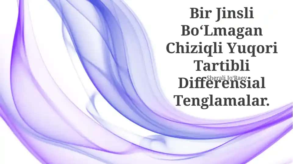 Bir Jinsli BoʻLmagan Chiziqli Yuqori Tartibli Differensial Tenglamalar
