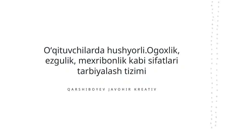 Oʻqituvchilarda hushyorlik va ogoxlikni rivojlantirish usullari