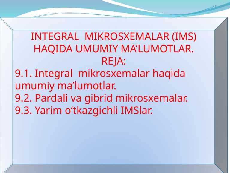 INTEGRAL MIKROSXEMALAR (IMS) HAQIDA UMUMIY MA’LUMOTLAR