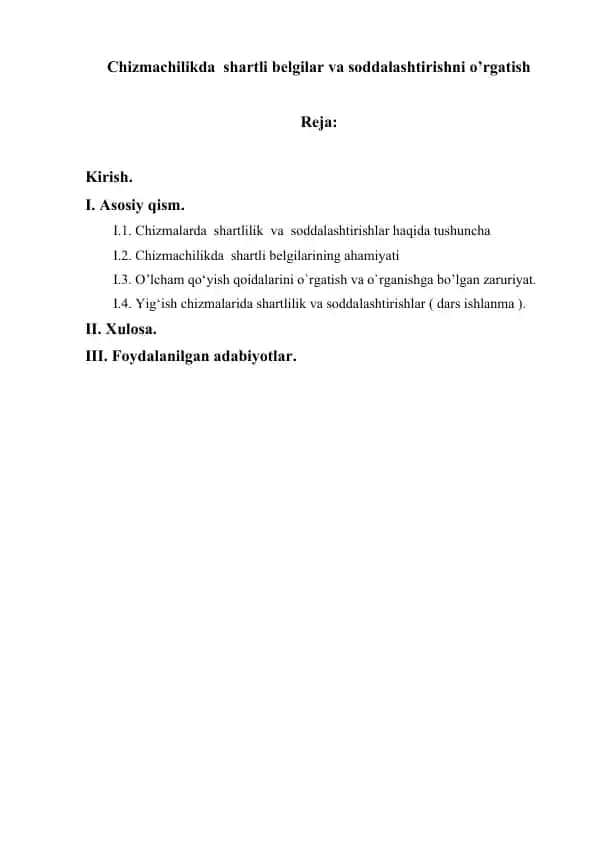 Chizmachilikda shartli belgilar va soddalashtirishni o’rgatish