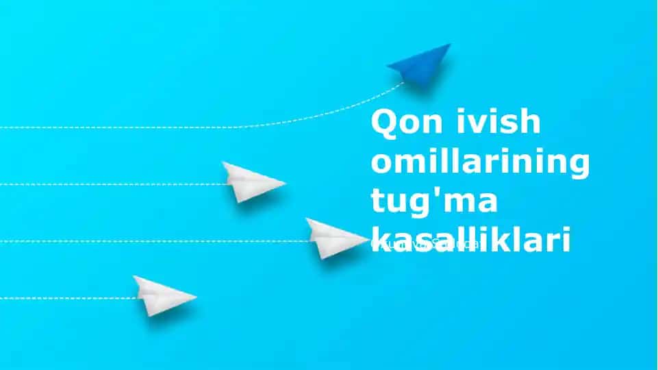 Qon ivish omillarining tug'ma kasalliklari