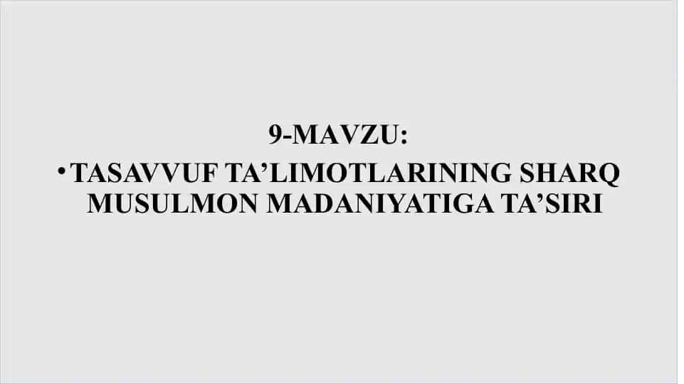 TASAVVUF TA’LIMOTLARINING SHARQ MUSULMON MADANIYATIGA TA’SIRI